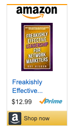 Freakishly Effective Leadership for Network Marketers: How to Reduce Frustration, Drive Massive Duplication and Become a Leader Worth Following - Ray Higdon 